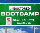 Join the Undoctored Boot Camp January 5th to the 14th